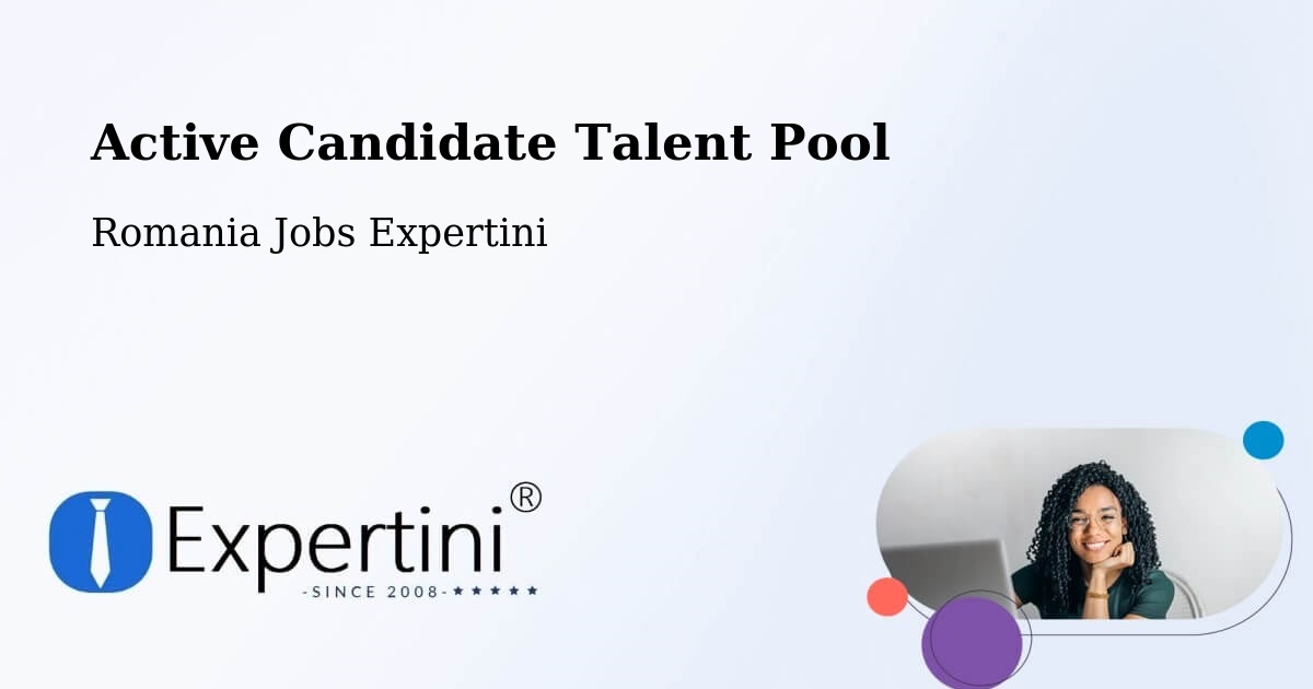 Active Candidate Talent Pool – Ip - Romania Jobs Expertini