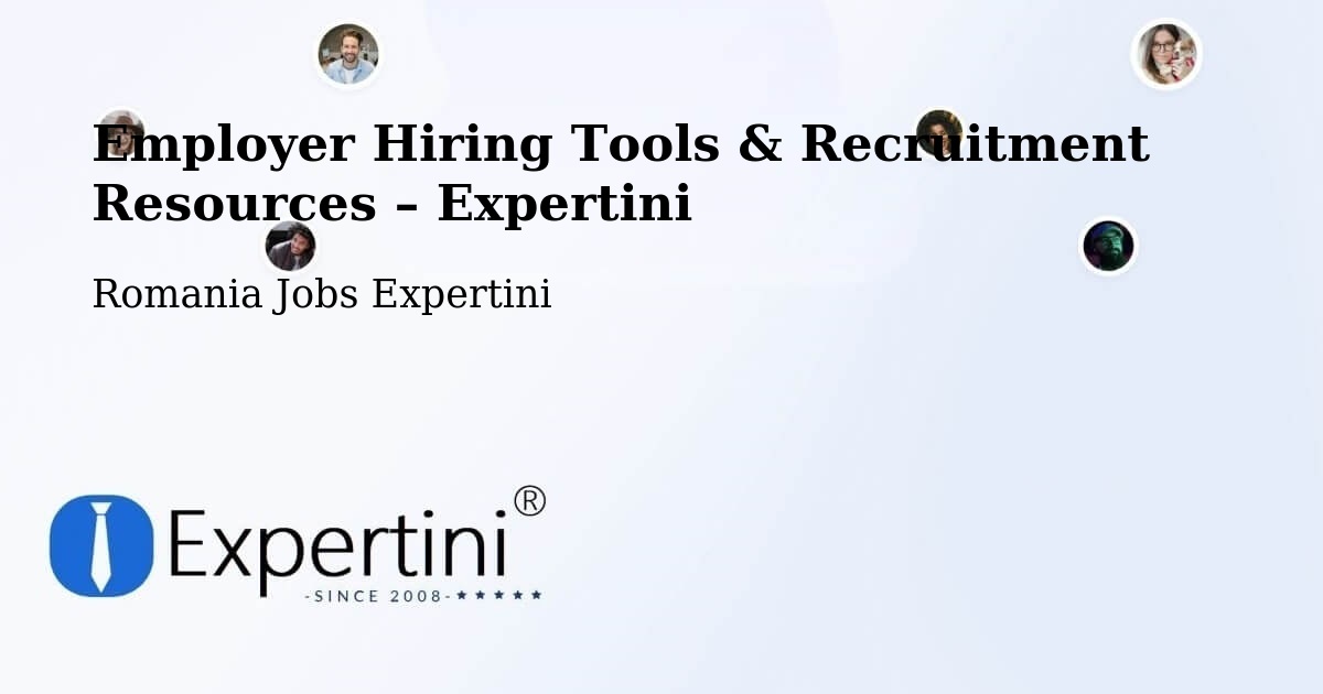 Employer Hiring Tools & Recruitment Resources – Ip - Ip, Romania Jobs Expertini