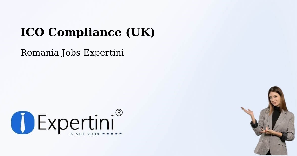 UK Data Protection & ICO Compliance – Ip - Romania Jobs Expertini