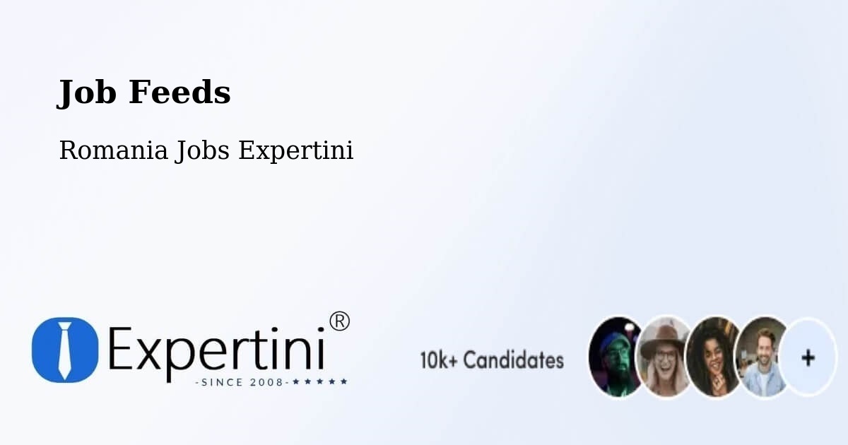 Job Listings Feed – Ip - Romania Jobs Expertini