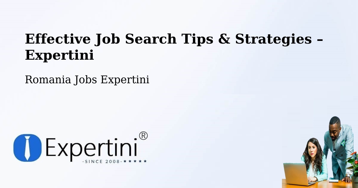 Job Search Tips & Strategies for Job Seekers – Ip - Ip, Romania Jobs Expertini